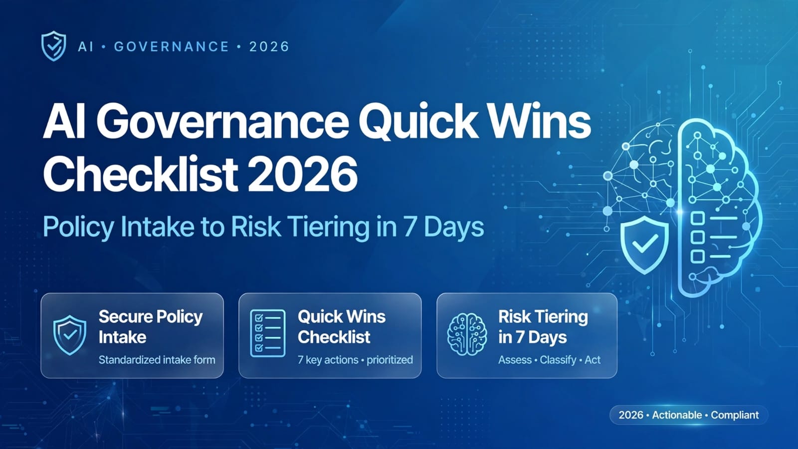 AI Governance Quick Wins: How We Set Up Policy Intake & Risk Tiering in 7 Days [2026 Checklist] - Weproztech Insights